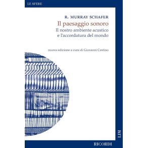 Il paesaggio sonoro : nuova edizione a cura di Giovanni Cestino