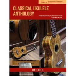 Classical Ukulele Anthology - Vol. 1 : from Beginner to Intermediate