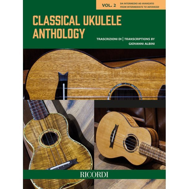 Classical Ukulele Anthology - Vol. 2 : from Intermediate to Advanced