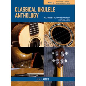 Classical Ukulele Anthology - Vol. 3 : from Advanced to Expert
