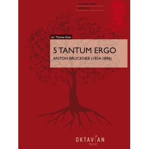 5 Tantum Ergo : Anton Bruckner (1824-1896)