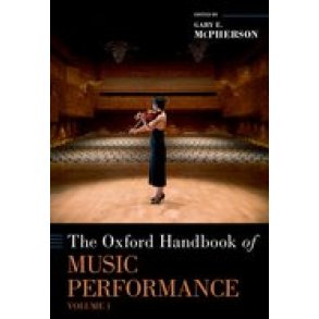 The Oxford Handbook of Music Performance Volume 1 : (Hardback)