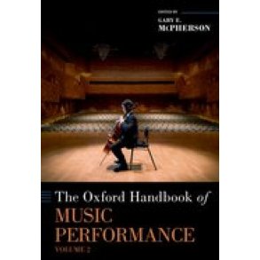 The Oxford Handbook of Music Performance Volume 2 : (Hardback)