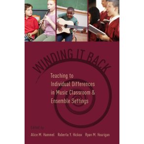 Winding It Back : Teaching to Individual Differences in Music Classroom and Ensemble Settings