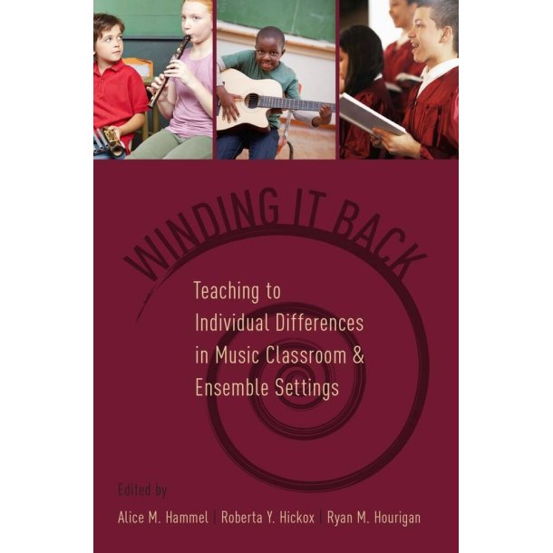 Winding It Back : Teaching to Individual Differences in Music Classroom and Ensemble Settings
