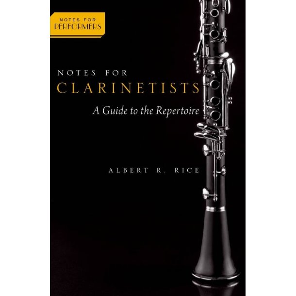 Notes For Clarinetists A Guide To The Repertoire