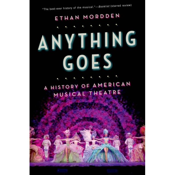 Anything Goes : A History Of American Musical Theatre