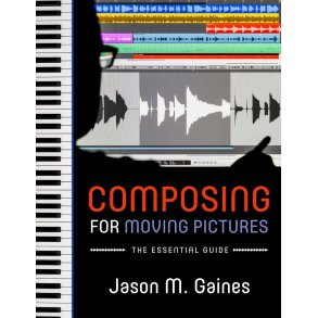 Composing For Moving Pictures The Essential Guide