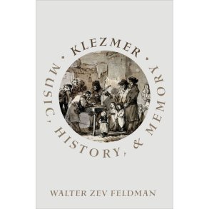 Klezmer Music, History, and Memory