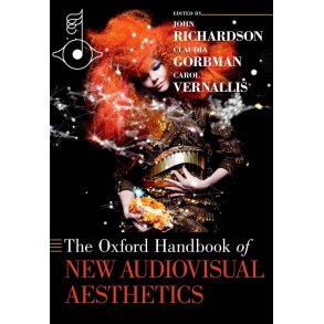 The Oxford Handbook of New Audiovisual Aesthetics