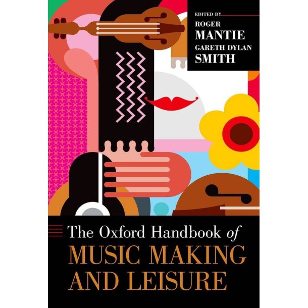 The Oxford Handbook of Music Making and Leisure