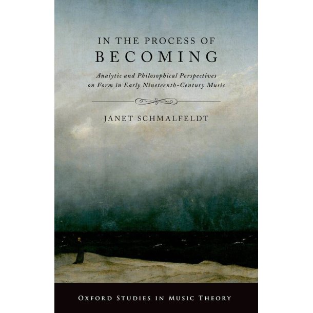 In Process of Becoming Analytic and Philosophical : Perspectives on Form in Early Nineteenth-Century Music