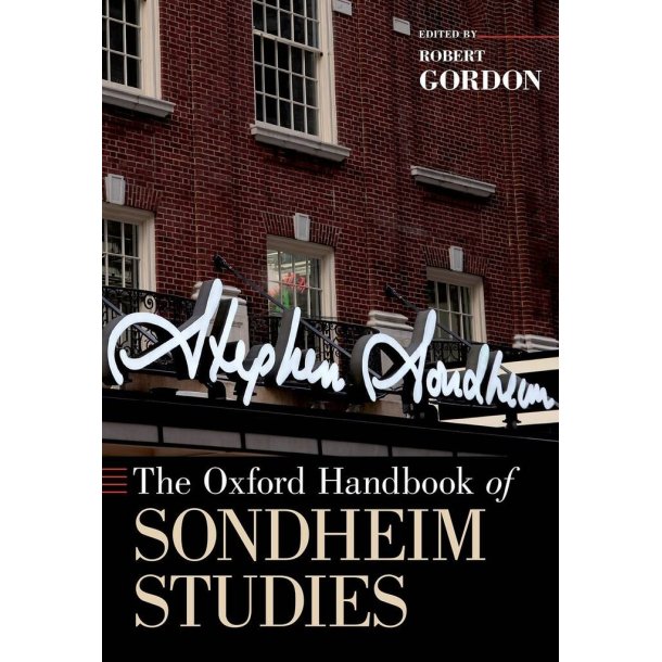 The Oxford Handbook Of Sondheim Studies