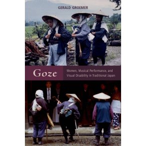 Goze Women, : Musical Performance, and Visual Disability in Traditional Japan