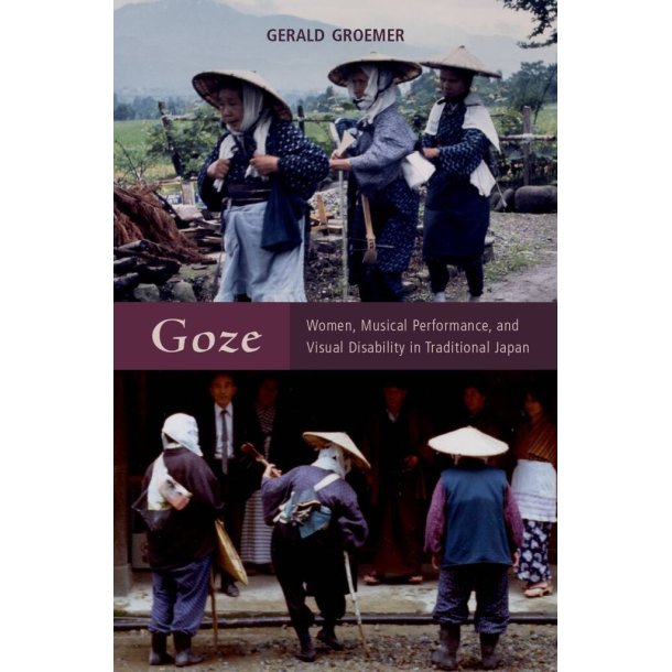 Goze Women : Musical Performance, and Visual Disability in Traditional Japan