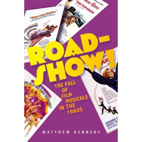 Roadshow! The Fall Of Film Musicals In The 1960S