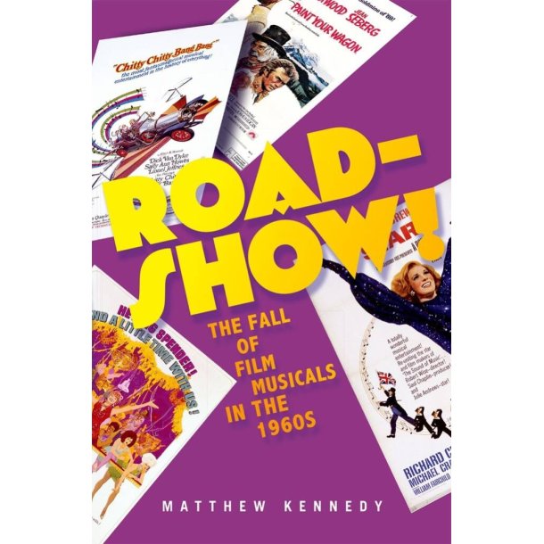 Roadshow! The Fall Of Film Musicals In The 1960S