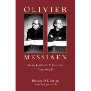 Olivier Messiaen : Texts, Contexts, and Intertexts
