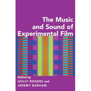 The Music and Sound of Experimental Film