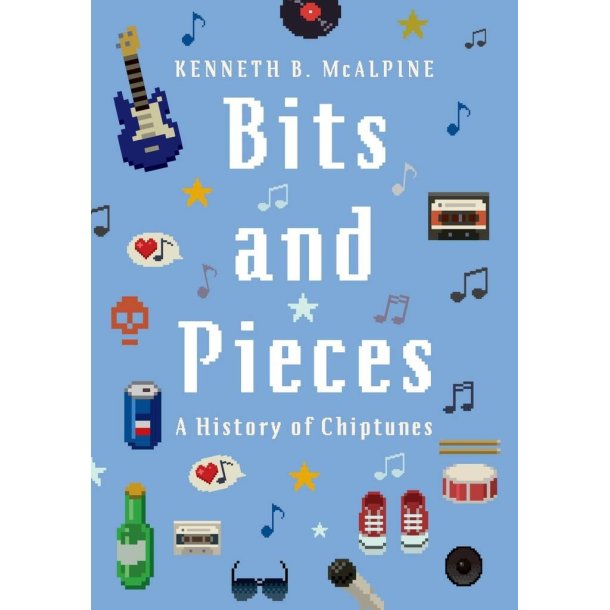 Bits and Pieces A History of Chiptunes
