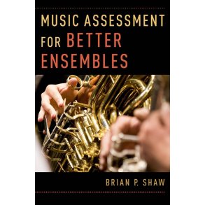 Music Assessment for Better Ensembles : Hardback