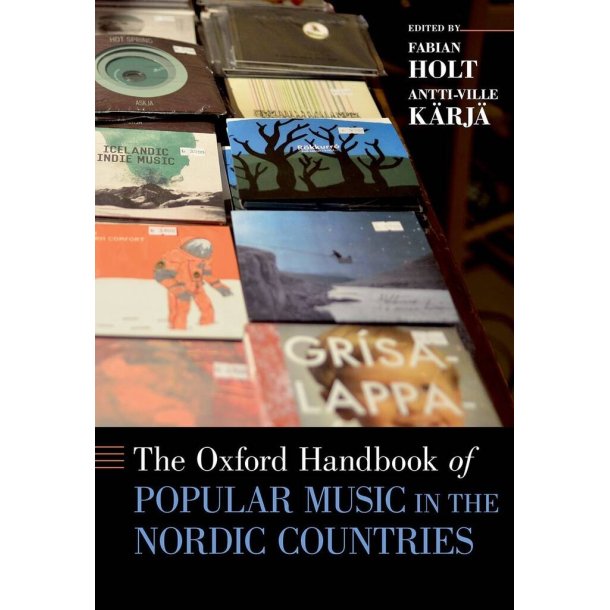 The Oxford Handbook of Popular Music : in the Nordic Countries