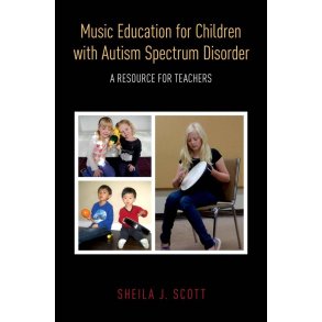 Music Education for Children with ASD : A Resource for Teachers