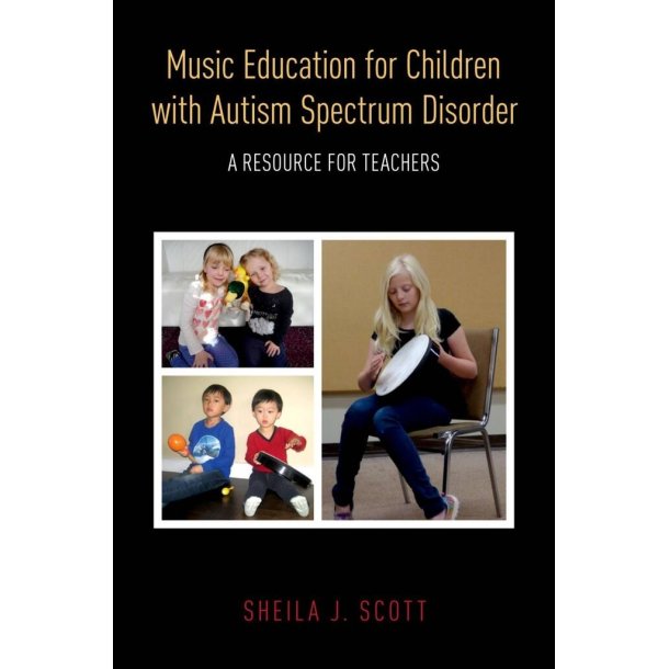 Music Education for Children with ASD : A Resource for Teachers