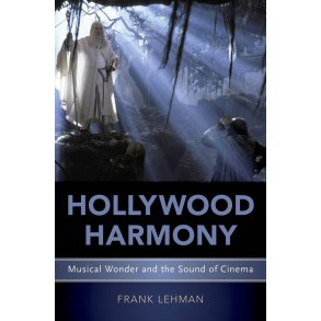 Hollywood Harmony : Musical Wonder and the Sound of Cinema