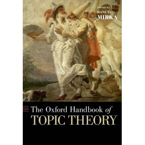 The Oxford Handbook of Topic Theory