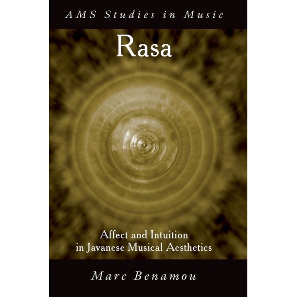 Rasa Affect and Intuition : In Javanese Musical Aesthetics