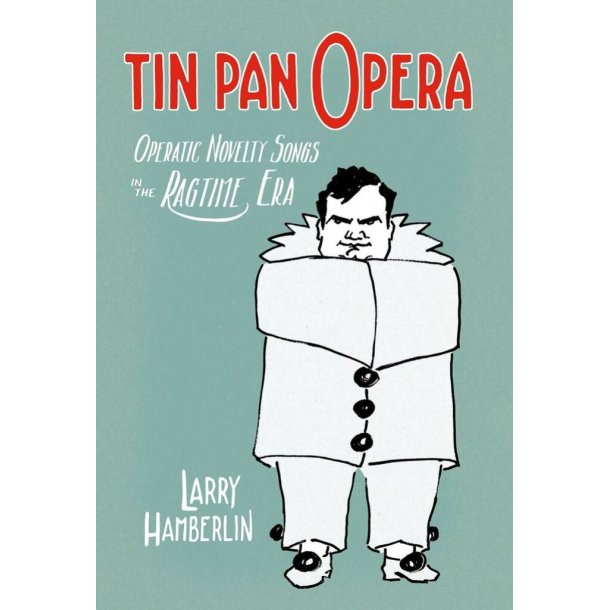 Tin Pan Opera Operatic Novelties : In The Ragtime Era