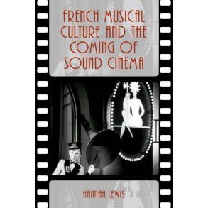 French Musical Culture : and the Coming of Sound Cinema