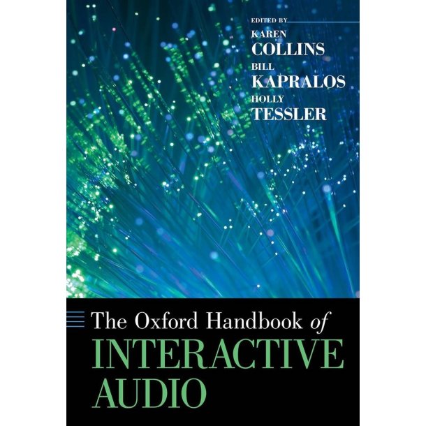 The Oxford Handbook of Interactive Audio