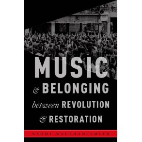 Music and Belonging : Between Revolution and Restoration