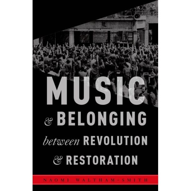 Music and Belonging : Between Revolution and Restoration