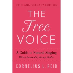 The Free Voice A Guide to Natural Singing