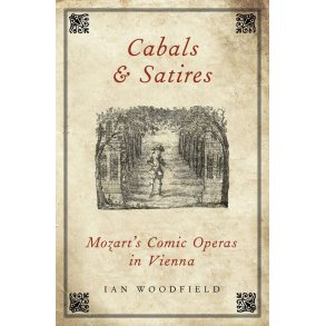 Cabals and Satires Mozart's Comic Operas in Vienna : Hardback