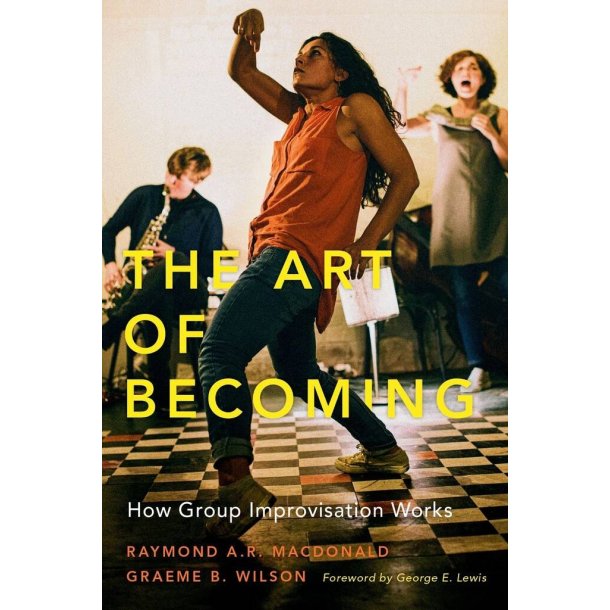 The Art of Becoming: How Group Improvisation Works