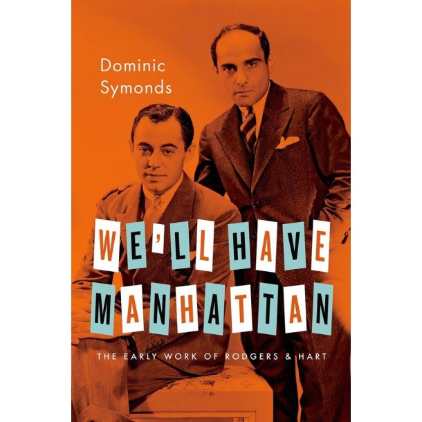 We'll Have Manhattan : The Early Work of Rodgers & Hart