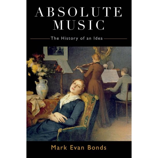 Absolute Music The History of an Idea
