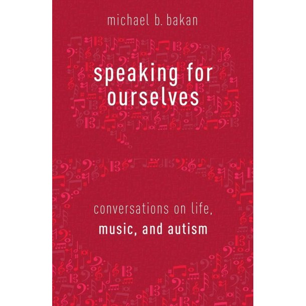 Speaking for Ourselves : Conversations on Life, Music, and Autism