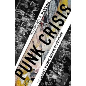 Punk Crisis The Global Punk Rock Revolution