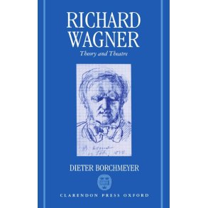 Richard Wagner Theory and Theatre