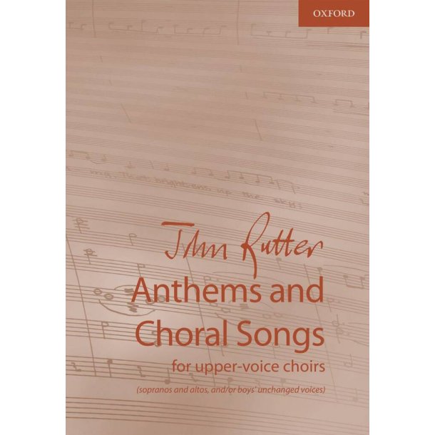 John Rutter: Anthems and Choral Songs