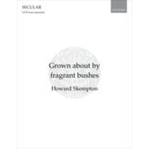 Grown about by fragrant bushes