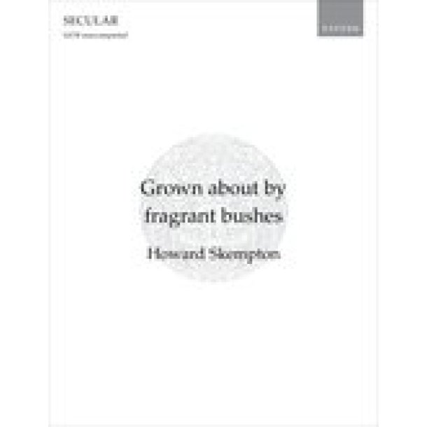 Grown about by fragrant bushes