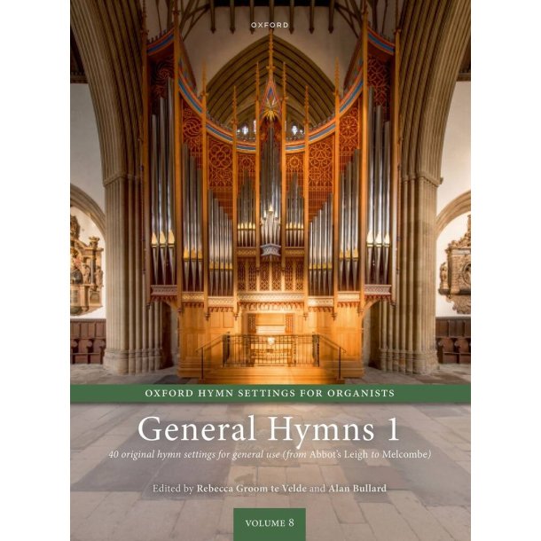Oxford Hymn Settings for Organists:General Hymns 1 : 40 original pieces for general hymns (from Abbot's Leigh to Melcombe)