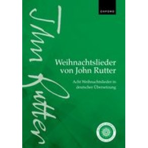 Weihnachtslieder von John Rutter : Acht Weihnachtslieder in deutscher Ubersetzung (Eight carols in German translation)