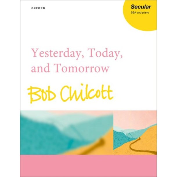 Yesterday, Today, and Tomorrow